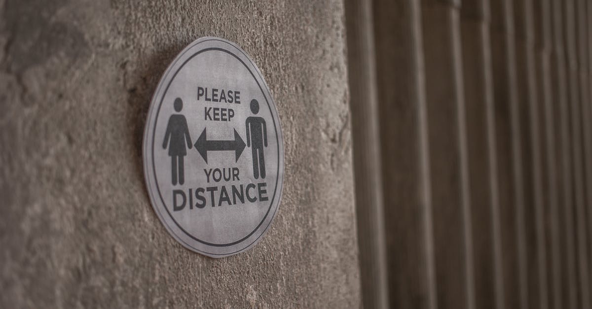Can you ask your government to prevent certain people from getting visas to visit your country? [closed] - Please Keep Your Distance inscription on sign during coronavirus pandemic