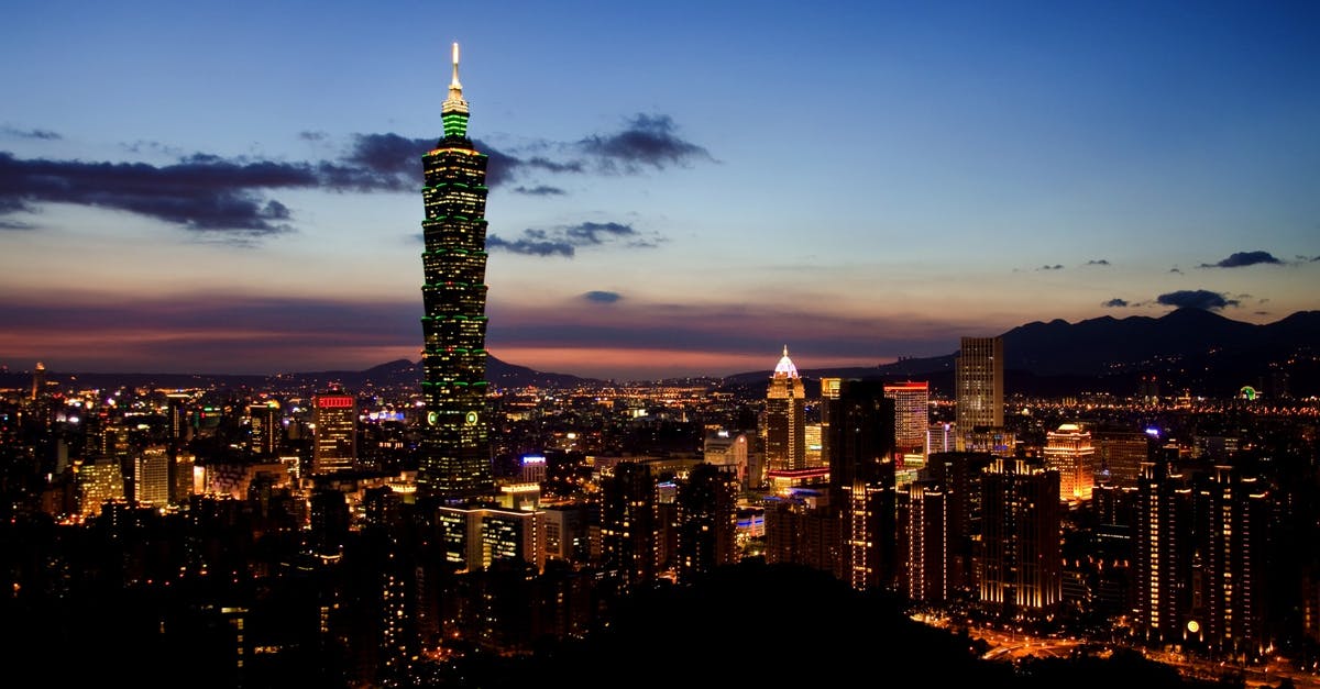 Has anyone traveled to Taiwan (ROC) on Travel Authorization Certificate (not Visa)? - City Buildings during Nighttime Has anyone traveled to Taiwan (ROC) on Travel Authorization Certificate (not Visa)? - City Buildings during Nighttime